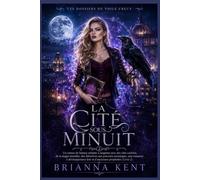 La Cité sous Minuit: Fantasy urbaine à suspense mêlant cités cachées, magie interdite, enquête arcanique et romance slow burn (Livre 2)