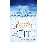 La Cité, T2 : Le Trône immortel - Stella Gemmell - Milady - Poche - Roman