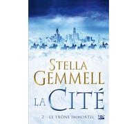 La Cité, T2 : Le Trône immortel - Stella Gemmell - Milady - Poche - Roman