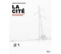 La cité - Une anthropologie photographique - Camilo Leon-Quijano - Ecole Des Hautes Etudes En Sciences Sociales - broché - Monographie
