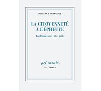 La citoyenneté à l'épreuve Dominique Schnapper (Auteur)