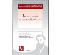 La citoyenneté en droit public français Anne-Sophie Michon-Traversac (Auteur)