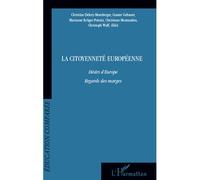 La Citoyenneté Européenne - Désirs D'europe, Regards Des Marges