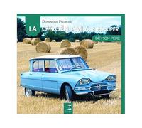 La Citroën ami 6, 8 et Super de mon père