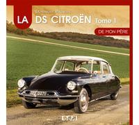 La Citroën DS de mon père 1955-1967 - Dominique Pagneux - Eds Techniques Pour L'automobile Et L'industrie - cartonné - Beau livre