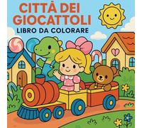 La città dei giocattoli - Libro da colorare
