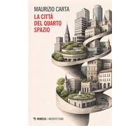 La città del quarto spazio - Maurizio Carta - Mimesis Edizioni - ebook (ePub) - Livre