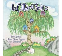 La città del salice. Ediz. illustrata