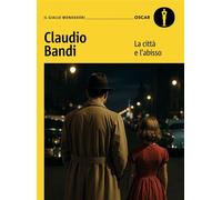 La città e l'abisso - Claudio Bandi - MONDADORI - ebook (ePub) - Livre