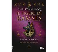 La città sacra. Il figlio di Ramses
