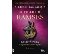 La Città Sacra. Il Figlio Di Ramses