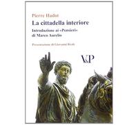 La cittadella interiore. Introduzione ai «Pensieri» di Marco Aurelio