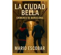 La ciudad Bella: Suspense, intriga y misterio en estado puro