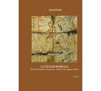 La ciudad borrada: Historia de Picentia, de la guerra de Aníbal y de la venganza de Roma