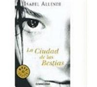 La ciudad de las bestias Isabel Allende (Auteur)