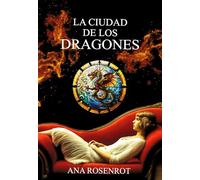 LA CIUDAD DE LOS DRAGONES