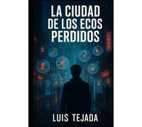 La Ciudad de los Ecos Perdidos