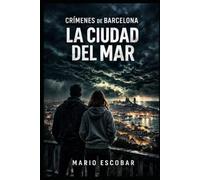 La ciudad del mar: Suspense, intriga y misterio en estado puro