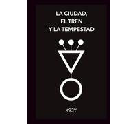 La ciudad, el tren y la tempestad