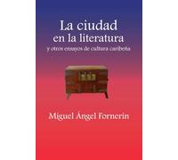 La ciudad en la literatura y otros ensayos de cultura caribeña