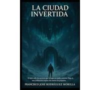 LA CIUDAD INVERTIDA: El hielo selló los secretos que la lógica no quiso contener. Bajo él, una civilización respira con rostros sin párpados
