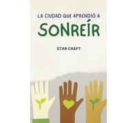 La Ciudad que Aprendió a Sonreír