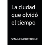 La ciudad que olvidó el tiempo