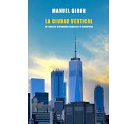 La Ciudad Vertical: Un thriller neoyorquino sobre arte y corrupción, que indaga sobre las muertes de Basquiat y Warhol