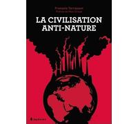 La civilisation anti-nature