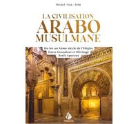 La Civilisation Arabo-Musulmane : Entre Grandeur et Héritage