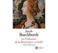 La civilisation de la renaissance en Italie Jacob Burckhardt (Auteur), Robert Kopp (Préface), Henri Schmitt (Traduction), Robert Klein (Traduction)