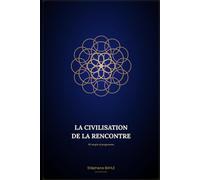 La Civilisation de la Rencontre: Ni utopie ni programme