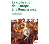 La Civilisation de l'Europe à la Renaissance John Rigby Hale (Auteur), René Guyonnet (Traduction)
