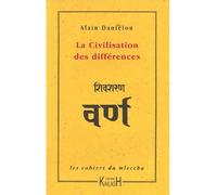 La civilisation des différences - Alain Daniélou - Kailash Eds - broché - Etude