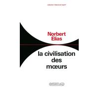 La Civilisation des moeurs – nouvelle édition – Éditions Calmann-Lévy