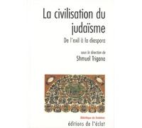 La civilisation du judaïsme: De l'exil à la diaspora