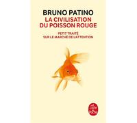 La civilisation du poisson rouge - Bruno Patino - Lgf - Poche - Essai