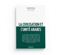 LA CIVILISATION ET LUNITé ARA - Constantin Zureiq - Heritage Editions - broché - Essai