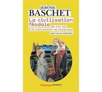 La Civilisation féodale Jérôme Baschet (Auteur)