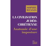 La Civilisation Judéo-Chrétienne : Anatomie D'une Imposture
