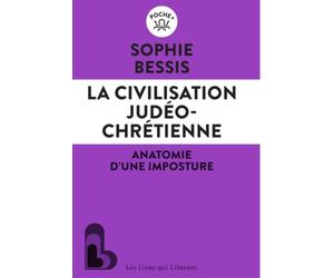 La civilisation judéo-chrétienne: Anatomie d'une imposture