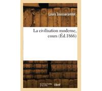 La civilisation moderne, cours (Éd.1866)