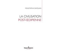 La civilisation post-oedipienne - Moustapha Safouan - Hermann - broché - Essai