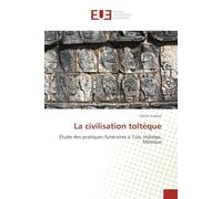 La civilisation toltèque: Étude des pratiques funéraires à Tula, Hidalgo, Mexique