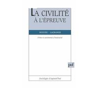 La civilité à l'épreuve : crime et sentiment d'insécurité