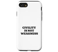 La civilité n'est Pas la faiblesse - Message de Dialogue respectueux Coque pour iPhone SE (2020) / 7/8