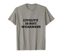 La civilité n'est Pas la faiblesse - Message de Dialogue respectueux T-Shirt
