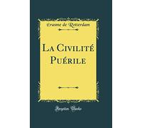 La Civilité Puérile (Classic Reprint)