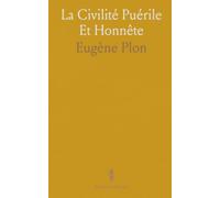 La Civilité Puérile Et Honnête