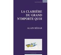 La clairière du grand n'importe quoi